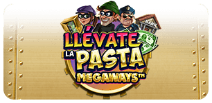 Llevate la Pasta Megaways